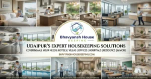Best Cleaning Service in Udaipur – Bhavyansh House keeping